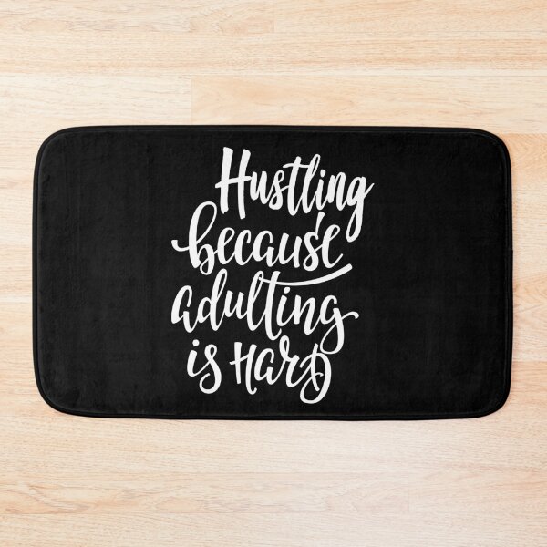 Item preview, Hustling Because Adulting Is Hard Hustle. Grifter designed and sold by ProjectX23.