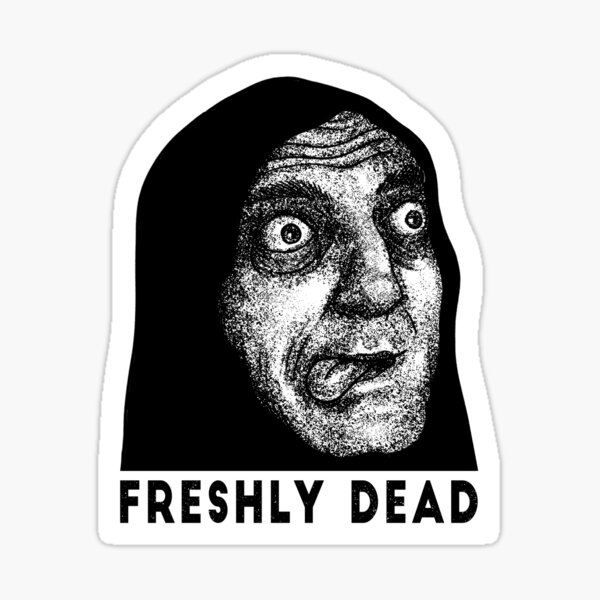 Item preview, Freshly Dead designed and sold by toadboi.