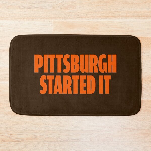 Item preview, Pittsburgh Started It designed and sold by DamnCoolStuff.