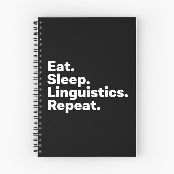Item preview, Eat Sleep Linguistics Repeat designed and sold by teesaurus.