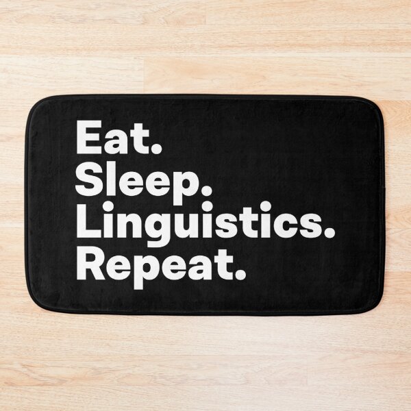 Item preview, Eat Sleep Linguistics Repeat designed and sold by teesaurus.