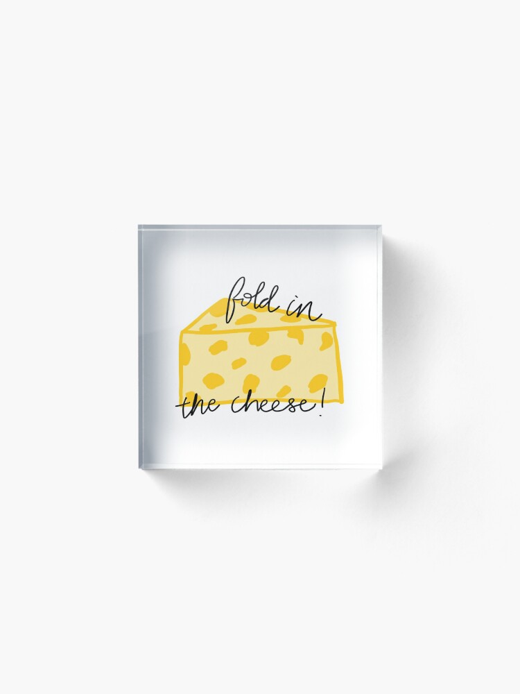 Alternate view of Fold in the Cheese! Acrylic Block