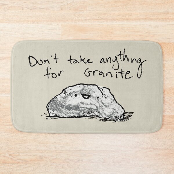 Item preview, Don't Take Anything for Granite designed and sold by Squid-ink-art.
