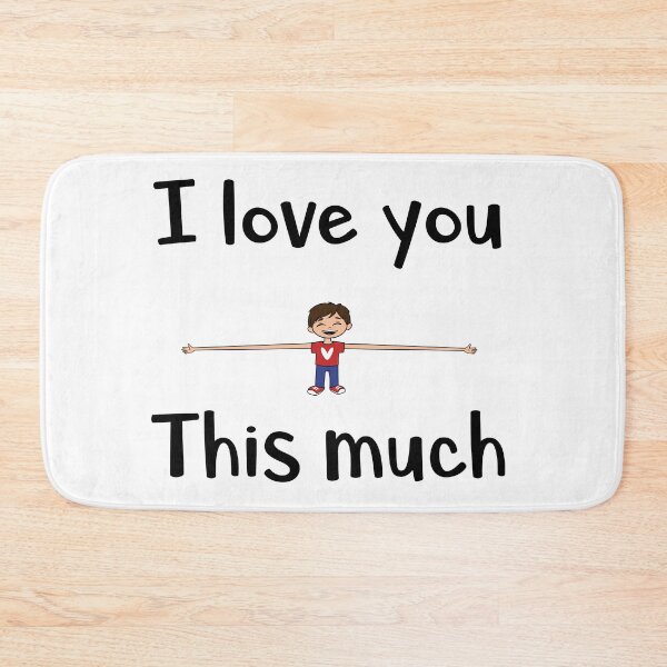 Item preview, I love you this much! - boy designed and sold by Mennen’s Art.