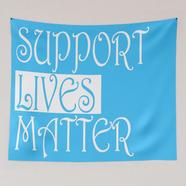 Item preview, Support Lives Matter designed and sold by Eleisea.