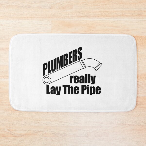 Item preview, Plumbers really Lay The Pipe designed and sold by flipper42.
