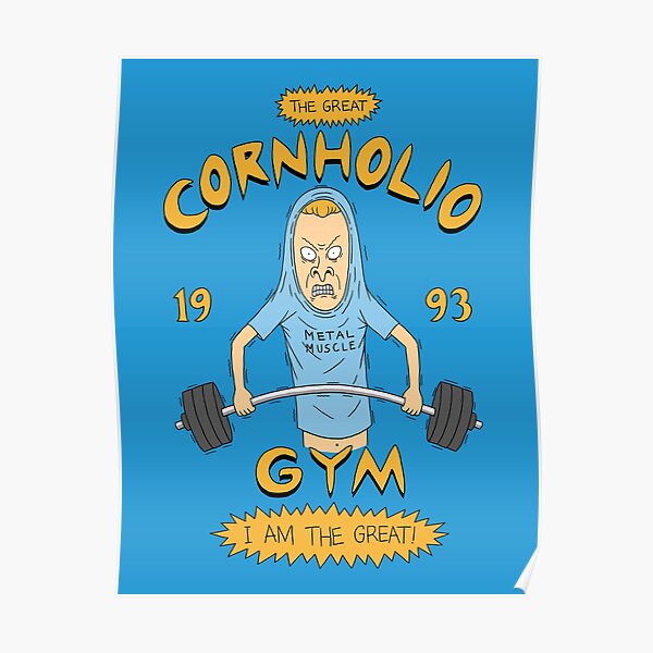 "Cornholio's Gym" Poster by pigboom Redbubble