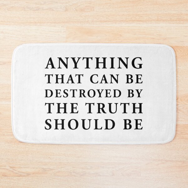 Item preview, anything that can be destroyed by the truth should be designed and sold by QuoteSpirations.