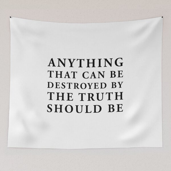 Item preview, anything that can be destroyed by the truth should be designed and sold by QuoteSpirations.