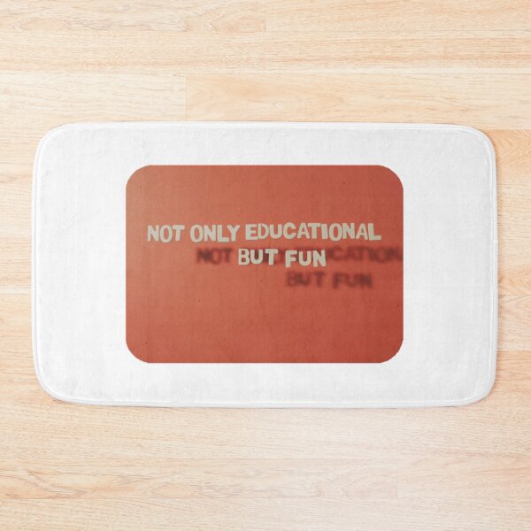 Item preview, Not Only Educational But Fun (IDKHOW Do it all the time)  designed and sold by Tello1.