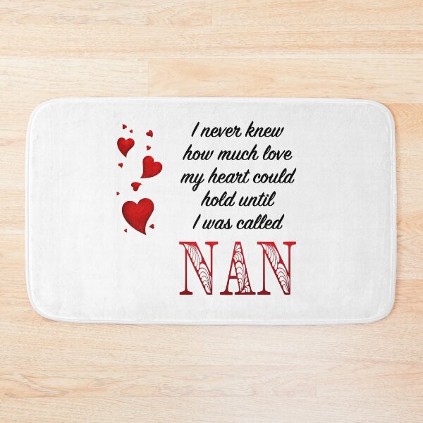 Item preview, I Never Knew How Much Love My Heart Could Hold... Nan by Amanda M Lucas designed and sold by Amanda Lucas.