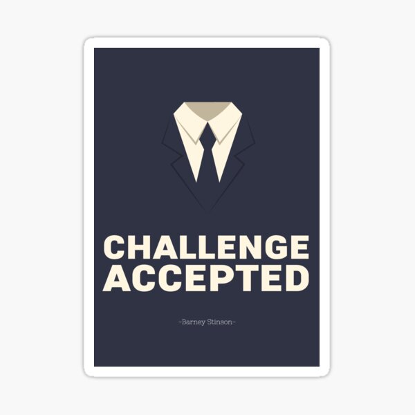 Item preview, "Challenge accepted" - cult replica of Barney Stinson - HIMYM - How I met your mother designed and sold by Superponey.