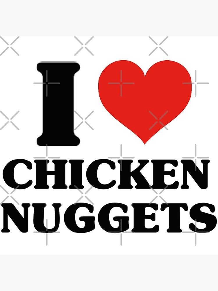 "I Love Chicken Nuggets" Photographic Print for Sale by blueversion Redbubble