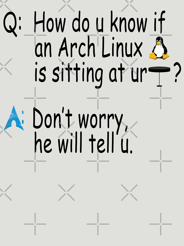 Arch Linux Joke T Shirt By Frigamribe88 Redbubble