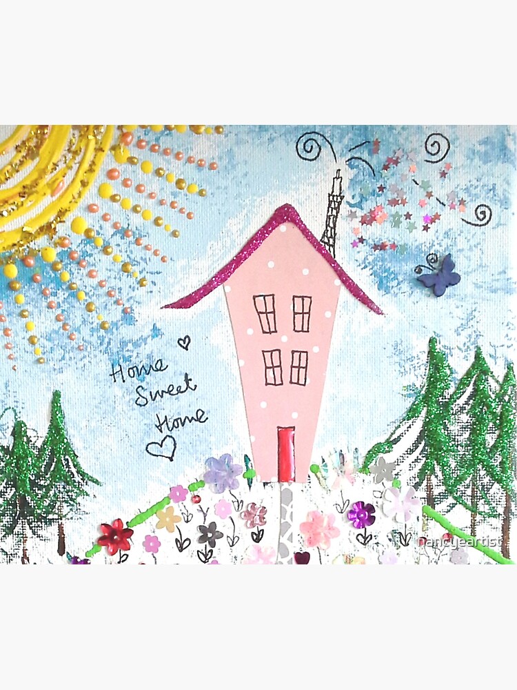 Home Sweet Home by nancyeartist
