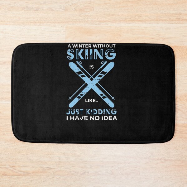 Item preview, Winter Without Ski Quote Skiing Skier Gift designed and sold by jeffded.