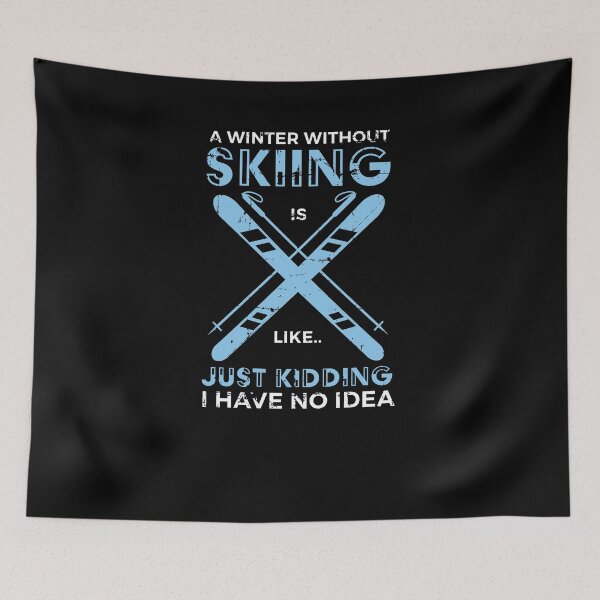 Item preview, Winter Without Ski Quote Skiing Skier Gift designed and sold by jeffded.