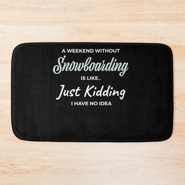Item preview, Weekend Without Snowboarding Snowboarder Gift designed and sold by jeffded.