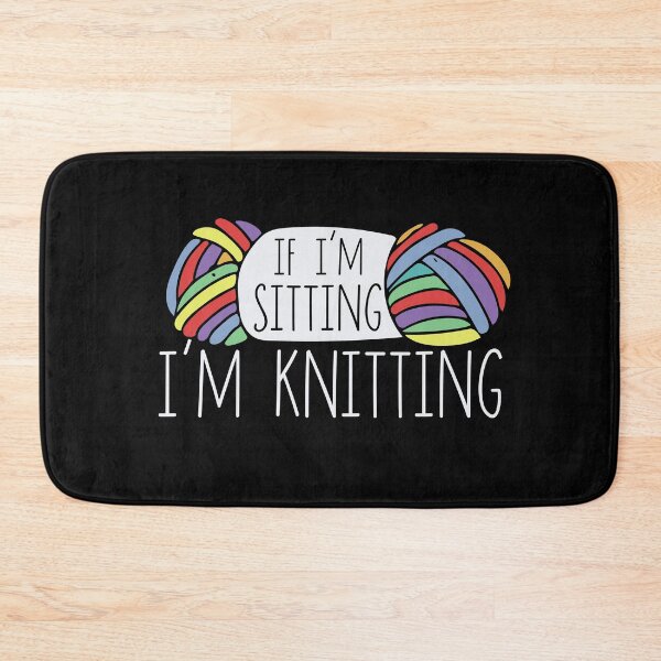 Item preview, If I'm sitting I'm knitting designed and sold by FrictionMaxxing.
