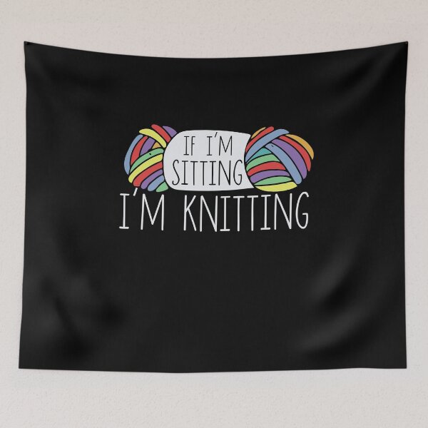 Item preview, If I'm sitting I'm knitting designed and sold by FrictionMaxxing.