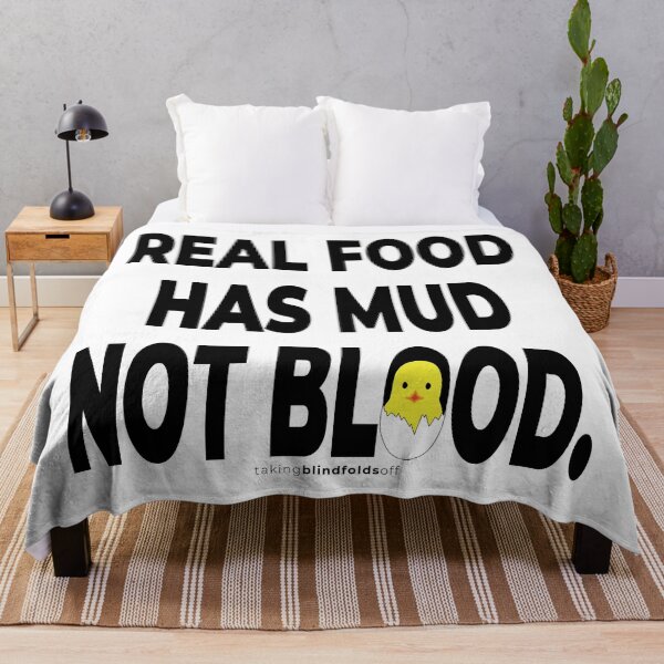 Item preview, Real food has mud not blood. - Vegan Activist Graphics #takingblindfoldsoff 12 v2 designed and sold by blindfoldsoff.