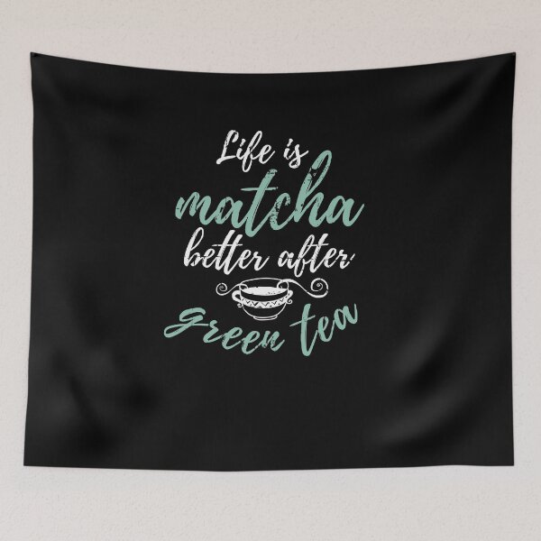 Item preview, Life Is Matcha Better After Tea Lover Gift Green Tea designed and sold by jeffded.