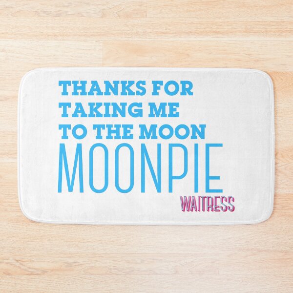 Item preview, Thanks for Taking Me to the Moon Moonpie Waitress designed and sold by nish3300.