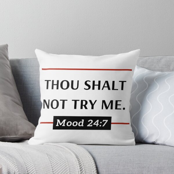 Item preview, Thou Shalt Not Try Me Mood designed and sold by SmileWit.