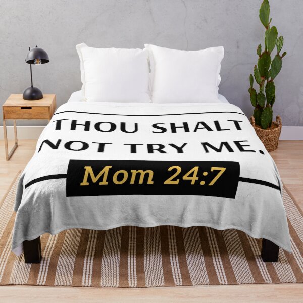 Item preview, Thou Shalt Not Try Me, Mom 24:7 designed and sold by SmileWit.