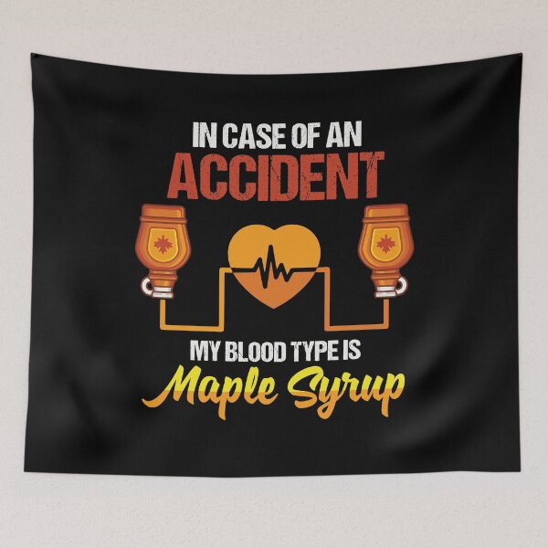Item preview, In Case Of An Accident My Blood Type Is Maple Syrup National Maple Syrup Day Gift designed and sold by Dressed For  Duty.