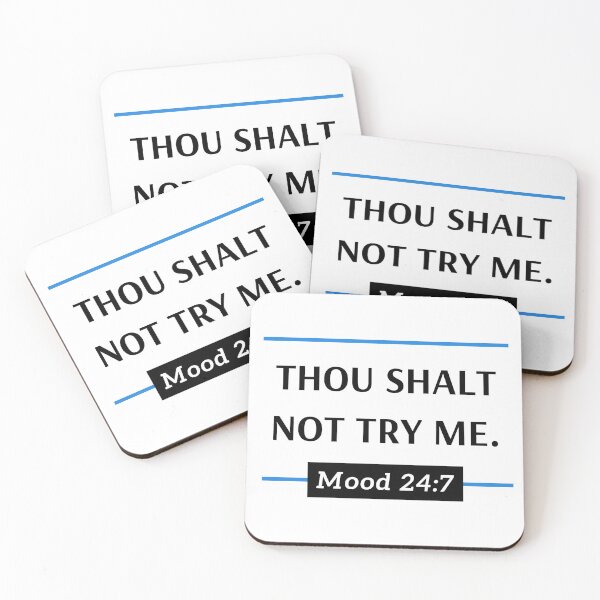 Item preview, Thou Shalt Not Try Me Mood designed and sold by SmileWit.