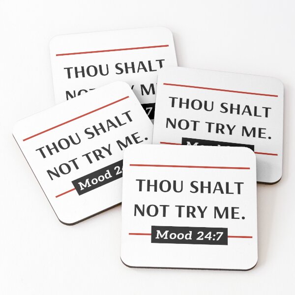 Item preview, Thou Shalt Not Try Me Mood designed and sold by SmileWit.