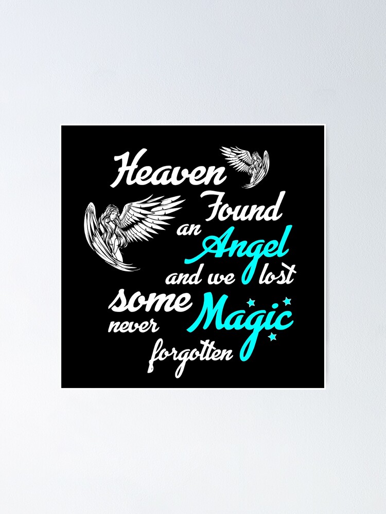 Memory Sayings For Loved Ones Heaven Found An Angel - In Memory - Memorial Poems - Memories Of A Loved One  In Heaven" Poster By Happygiftideas | Redbubble