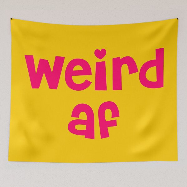 Item preview, Weird Af designed and sold by TheArtism.