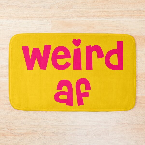 Item preview, Weird Af designed and sold by TheArtism.