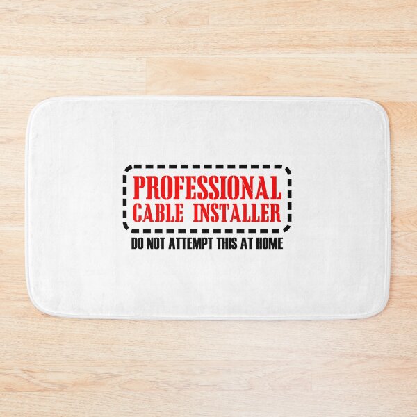 Item preview, Professional Cable Installer. Do not attempt this at home. designed and sold by flipper42.