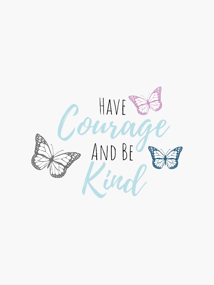 Thumbnail 3 of 3, Sticker, Have courage and be kind designed and sold by hfeeken00.