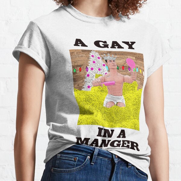 A Gay In A Manger - Funny Gay Christmas Design! Queer Xmas! Classic T-Shirt