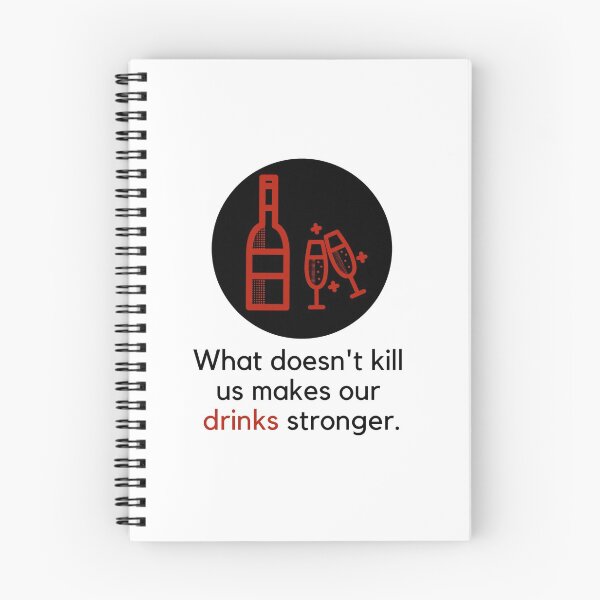 Item preview, What Doesn't Kill Us Makes Our Drinks Stronger designed and sold by SmileWit.