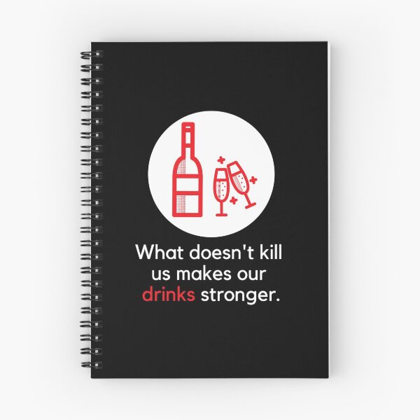 Item preview, What Doesn't Kill Us Makes Our Drinks Stronger designed and sold by SmileWit.