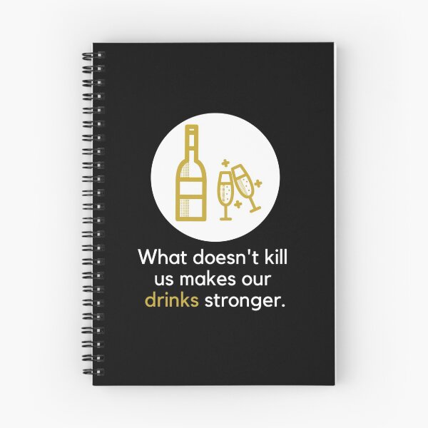 Item preview, What Doesn't Kill Us Makes Our Drinks Stronger designed and sold by SmileWit.