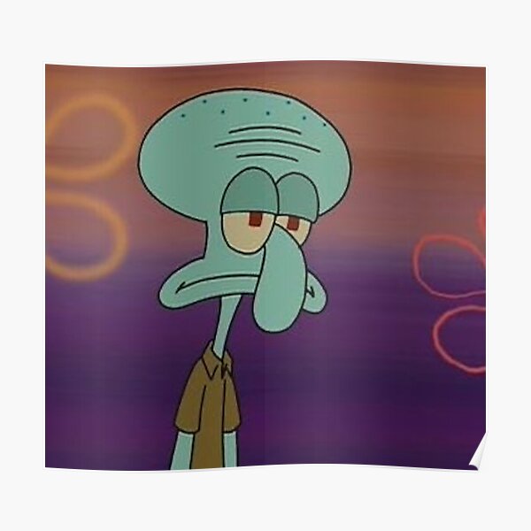 Squidward Sad Posters | Redbubble