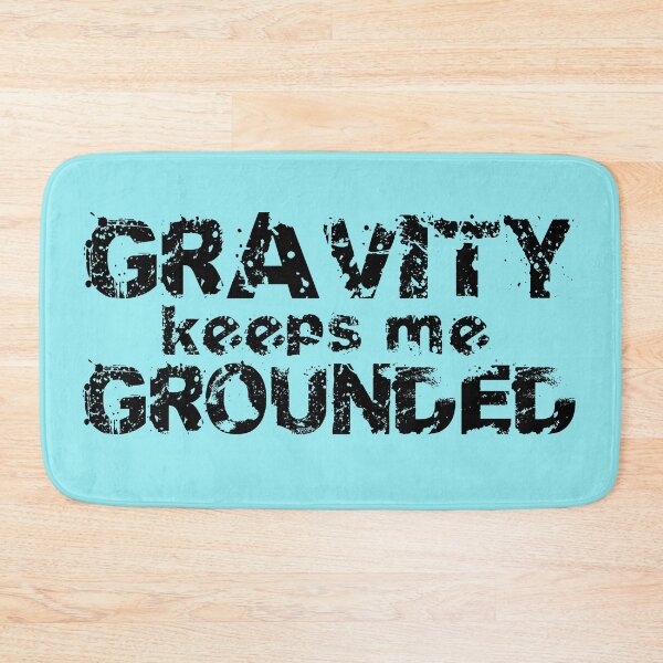Item preview, Gravity keeps me Grounded designed and sold by gingerlouls.