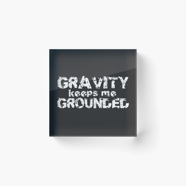 Item preview, Gravity keeps me Grounded designed and sold by gingerlouls.