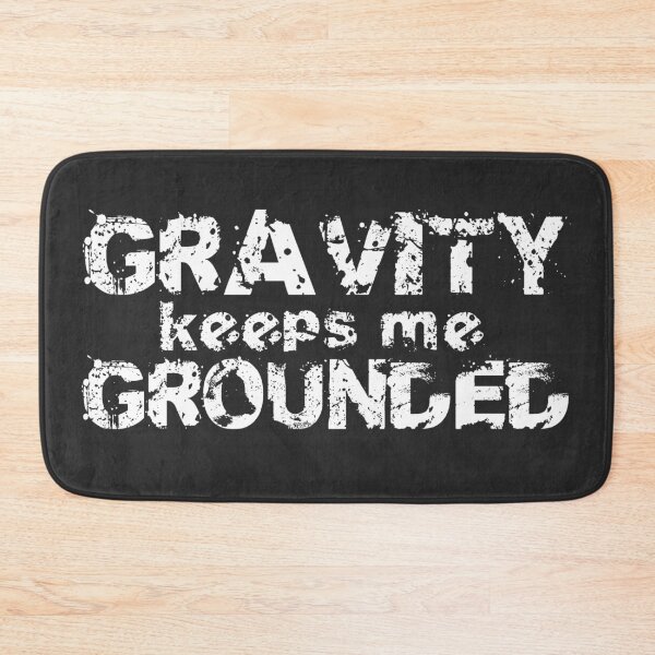 Item preview, Gravity keeps me Grounded designed and sold by gingerlouls.