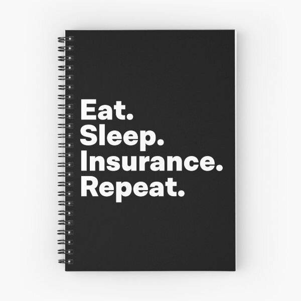 Item preview, Eat Sleep Insurance Repeat designed and sold by teesaurus.