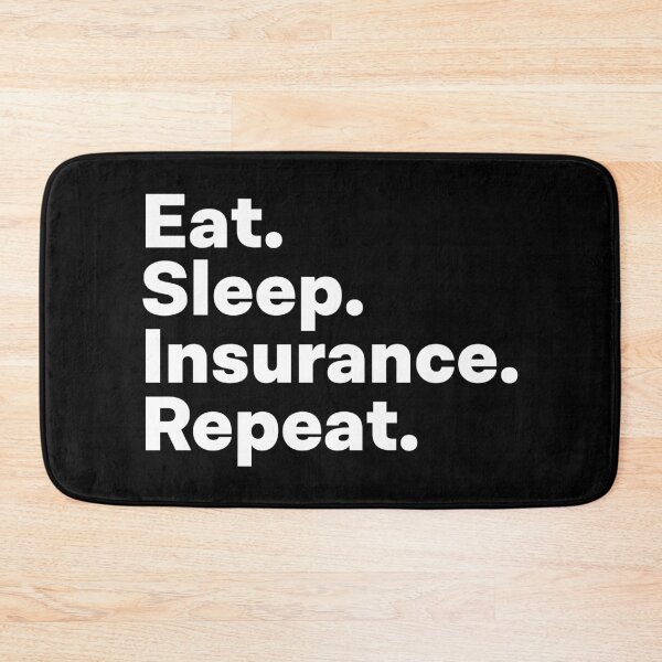 Item preview, Eat Sleep Insurance Repeat designed and sold by teesaurus.