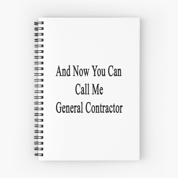 Item preview, And Now You Can Call Me General Contractor designed and sold by supernova23.