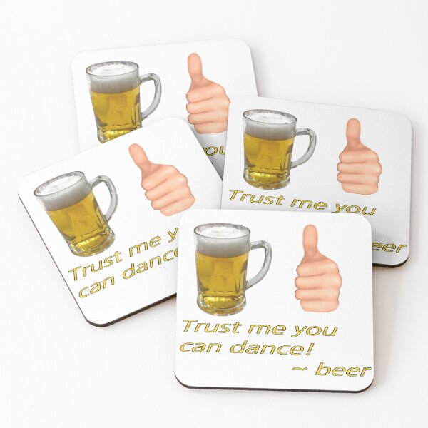 Item preview, Trust me you can dance! ~ beer designed and sold by MindfulStoic.