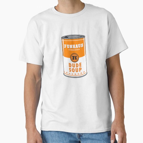 Item preview, Funhaus Dude Soup designed and sold by gotyoucovered.